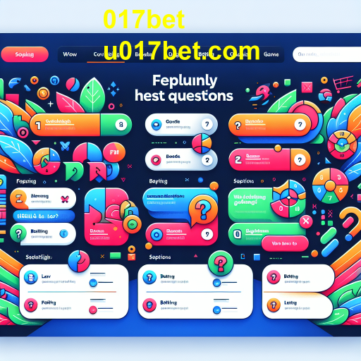 Perguntas Frequentes no 017bet: Esclarecendo Suas Dúvidas sobre Jogos e Apostas